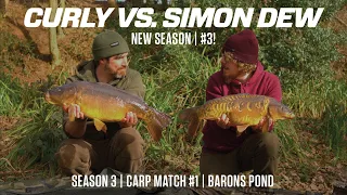SEASON 3! Curly VS Simon Dew | Carp Match #1 | Barons Pond