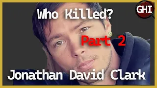 Who Killed Jonathan David Clark? - Call In - Audio - Part2