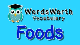 Foods (US) - WordsWorth Vocabulary