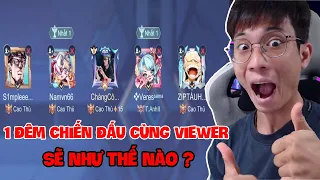 1 Đêm Leo Rank Cùng Viewer của Tổng Thống Veres sẽ như thế nào ?