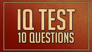IQ TEST: 10 questions (98% fail)