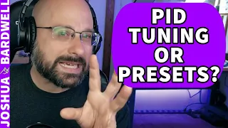 Should I Learn To PID Tune Or Just Use Betaflight Presets? - FPV Questions