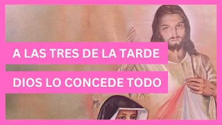 A las tres de la tarde Dios te lo concede TODO