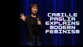 Camille Paglia Explains Modern Feminism
