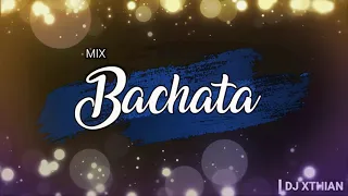 MIX BACHATA [LIVE] | DJ XTHIAN