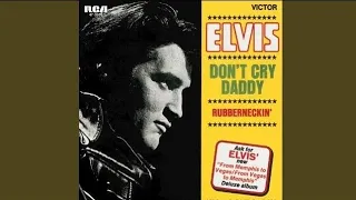 Elvis Presley - Don't Cry Daddy (Audio)