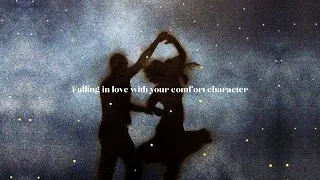 POV: You fall in love with your comfort character | A playlist