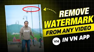 Vn App Se Video Ka Watermark Kaise Hataye | How To Remove Watermark From Video In Vn App