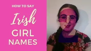 How to say Irish Gaelic Girl Names | Part 2