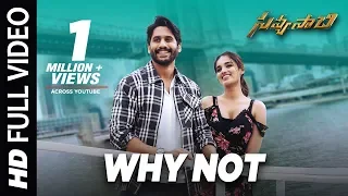 Why Not Full Video Song - Savyasachi Video Songs | Naga Chaitanya, Nidhi Agarwal | MM Keeravaani