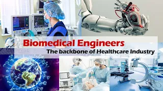 Biomedical Engineers - The Backbone Of Healthcare Industry | Covid 19 | News Updates