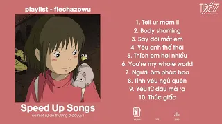 Nhạc Speed Up chill giúp cậu chill chill trước khi đi ngủ ~ Tell ur mom ii, body shaming,...