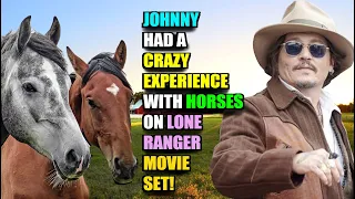 Johnny Depp had a CRAZY Experience with Horses  Lone Ranger Movie Set!