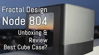 Fractal Design Node 804 Case Unboxing & Review | Best Cube Case?