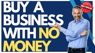 Buy a Business with No Money? Can You Really Buy a Business if You're Broke? - David C. Barnett