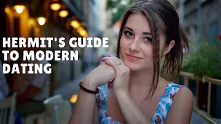 Hermit's Guide to Modern Dating