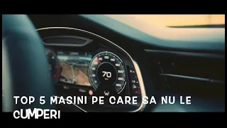 TOP 5 masini pe care sa NU  le cumperi!