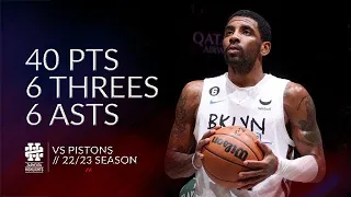 Kyrie Irving 40 pts 6 threes 6 asts vs Pistons 22/23 season