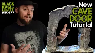 New Cave Doors For D&D Tutorial (Black Magic Craft Episode 047)