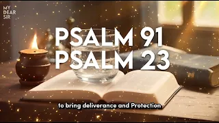 PSALM 23 & PSALM 91 | The Two Most Powerful Prayers in the Bible!! (March 28)