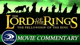 The Lord of the Rings: The Fellowship of the Ring - Extended Edition MOVIE COMMENTARY!!