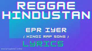 REGGAE HINDUSTAN - Song Lyrics | EPR (PROD. BY GJ STORM) | ADIACOT | Lyrics Planet