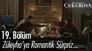 Züleyha'ya romantik sürpriz - Bir Zamanlar Çukurova 19. Bölüm