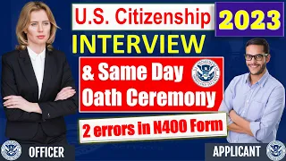 US CitizenshipTest 2023 | US Citizenship Interview Practice and Oath Ceremony Same Day (N400 USCIS)