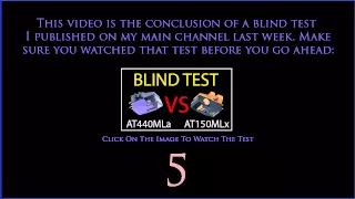 AT440MLa vs AT150MLx Blind Test Conclusion