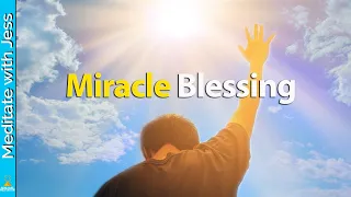 MIRACLE GUIDED MEDITATION | Receive Angel, Spirit Guide Miracle Blessing | Healing Guided Meditation