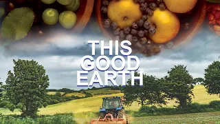 This Good Earth | Full Documentary