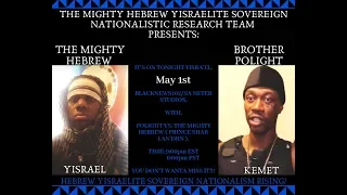 BROTHER POLIGHT VS. THE MIGHTY HEBREW! LIVE TONIGHT AT 9:00PM