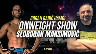 OW Hambi Show | gost/ Slobodan Maksimovic Limp