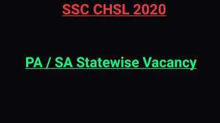 PA SA Statewise Vacancy || SSC CHSL 2020 Examination