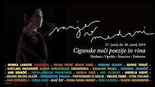 Sanje v Medani, 27.- 30. junij 2019. Ciganske noči poezije in vina