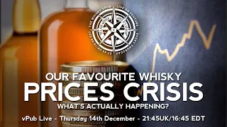 vPub Live - Whisky's Prices Crisis - What's Going On?