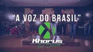 Khorus - A Voz do Brasil (Live Session REVIVAL)