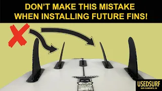 How to Install Your Futures Surfboard Fins. Don't Make These Mistakes - Especially on Quad Set-ups!