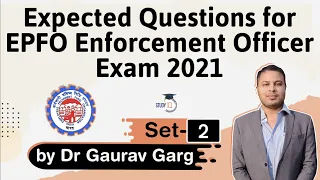 EPFO 2021 Exam - Expected Questions Set 2 by Dr Gaurav Garg for EPFO Enforcement Officer 2021