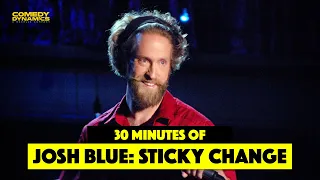 30 Minutes of Josh Blue: Sticky Change - Stand=Up Comedy