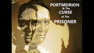 Portmeirion & The "Curse" Of The Prisoner