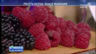 Il mio medico - Frutta estiva: quale mangiare