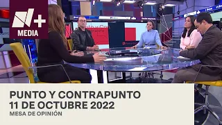 Punto y Contrapunto - Programa Completo: 11 de octubre de 2022