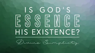 Is God's Essence His Existence?