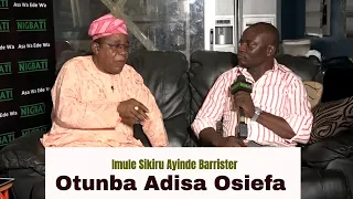 Ifioroweoro Pelu Imule King Sunny Ade (KSA) ati Sikiru Ayinde Barrister, Otunba Adisa Osiefa