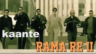 Kaante - Rama Re II