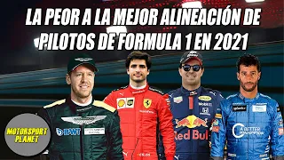 La PEOR a la MEJOR ALINEACION de PILOTOS de FORMULA 1 en 2021 | Motorsport Planet