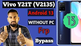 Vivo Y21T Frp Bypass Android 13 | Vivo Y21T (V2135) Frp Bypass Without pc | New Method 2024