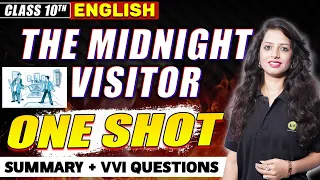 The Midnight Visitor Class 10 | One Shot | Chapter Summary and Most Important Questions | CBSE Board