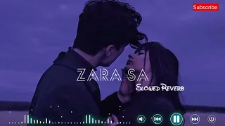 Zara sa - Slowed Reverb Song | Jannat | K K | Emraan Hashmi, Sonal chouhan | VIREN 2.0